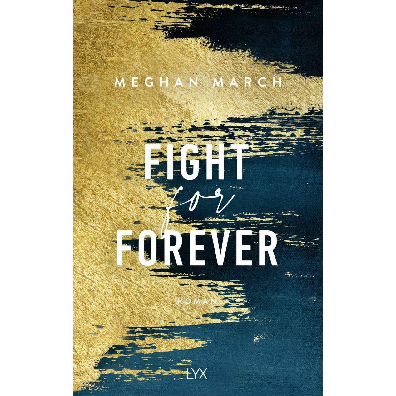 Fight for Forever, Belletristik von Silvia Gleissner, Meghan March