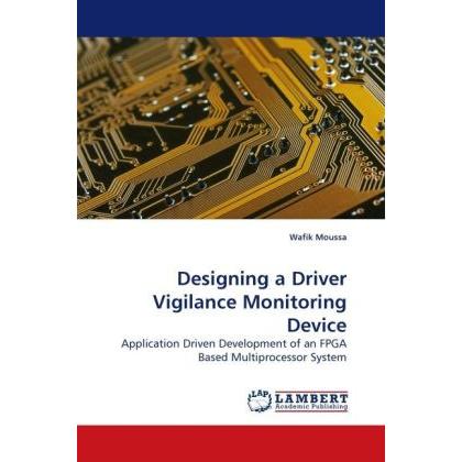 Designing a Driver Vigilance Monitoring Device, Fachbücher