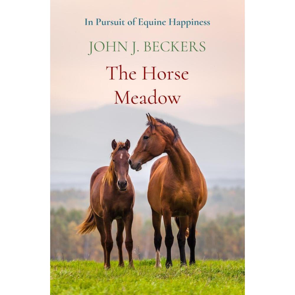 The Horse Meadow, Ratgeber von John J. Beckers