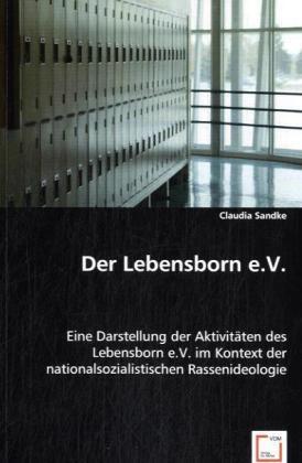 Produktbild Der Lebensborn e.V (Deutsch, Claudia Sandke, 2008)
