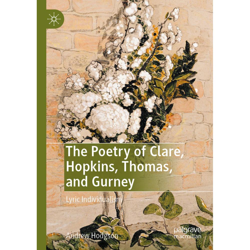 The Poetry of Clare, Hopkins, Thomas, and Gurney, Fachbücher von Andrew Hodgson