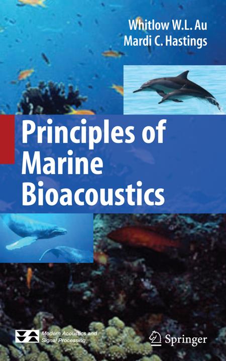 Principles of Marine Bioacoustics (Mardi C. Hastings, Whitlow W. L. Au, 2010)