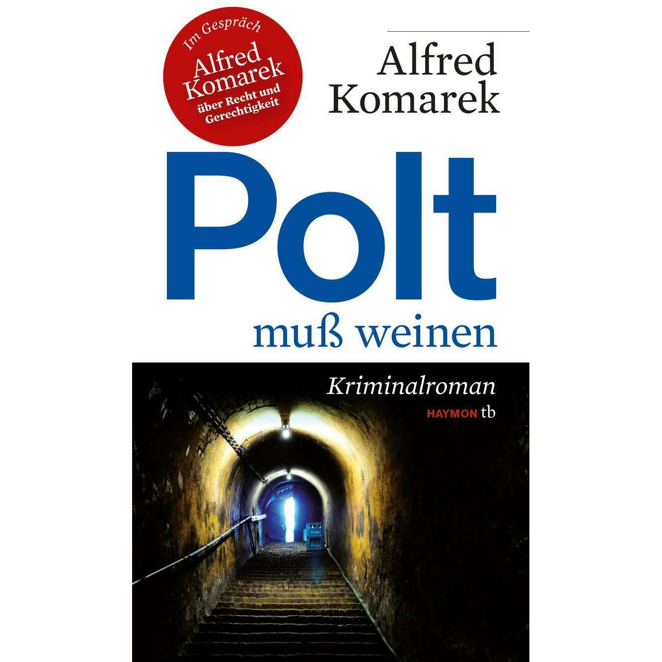 Polt muss weinen, Belletristik von Alfred Komarek