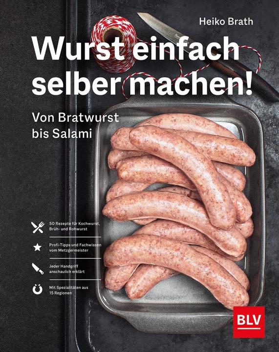 Wurst einfach selber machen! (Deutsch, Heiko Brath, 2022)