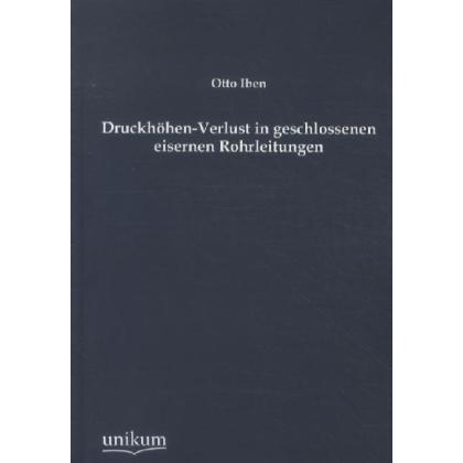 Druckhöhen-Verlust in geschlossenen eisernen Rohrleitungen, Fachbücher