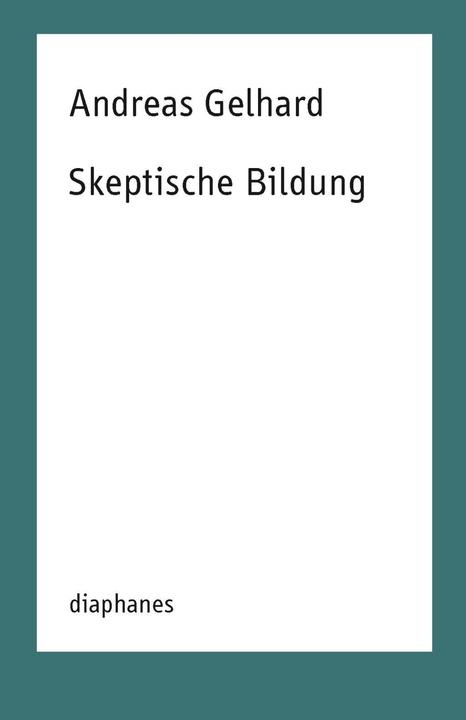 Produktbild Skeptische Bildung (Deutsch, Andreas Gelhard, 2018)