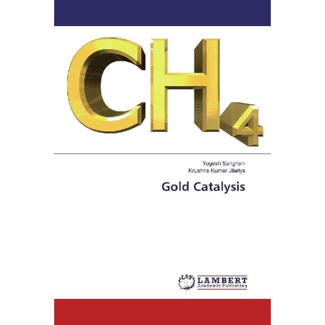 Gold Catalysis, Fachbücher von Yogesh Sanghani, Krushna Kumar Jilariya