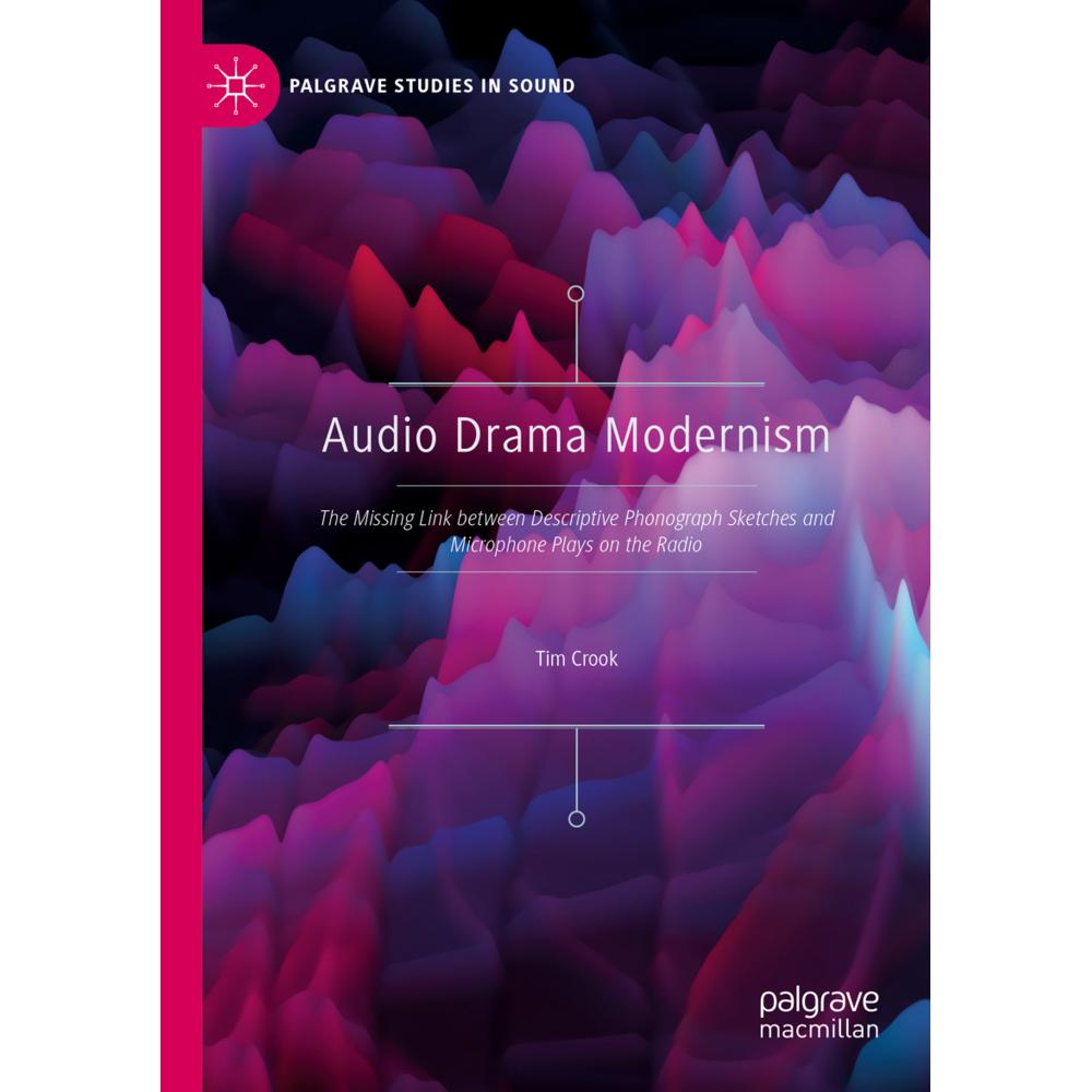 Audio Drama Modernism, Fachbücher von Tim Crook