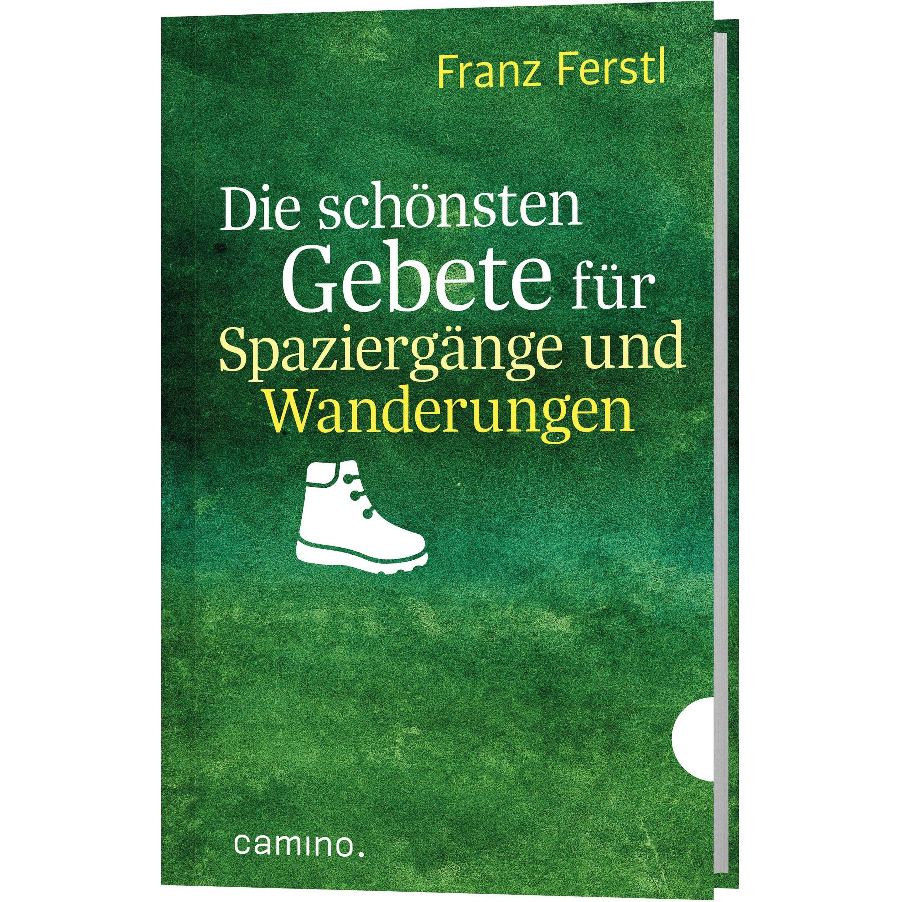 Die schönsten Gebete für Spaziergänge und Wanderungen, Sachbücher von Franz Ferstl