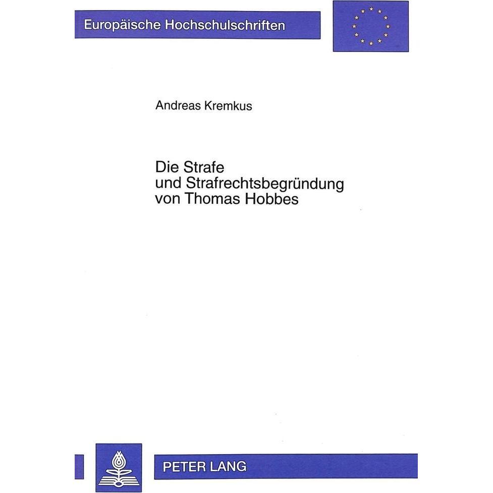 Die Strafe und Strafrechtsbegründung von Thomas Hobbes, Fachbücher von Andreas Kremkus