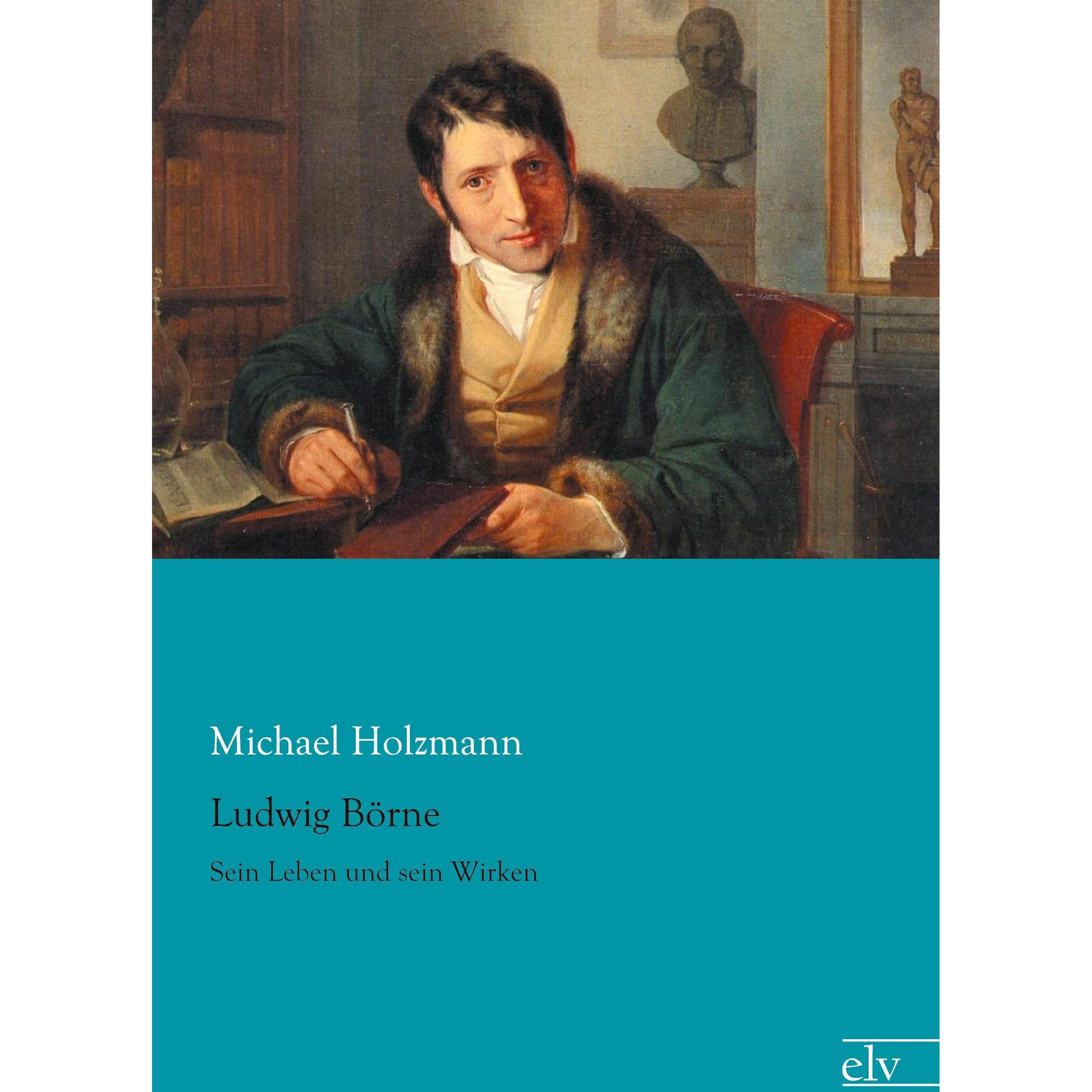 Ludwig Börne, Sachbücher von Michael Holzmann