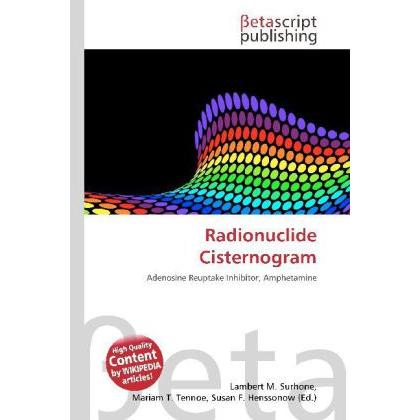 Radionuclide Cisternogram, Fachbücher von Lambert M. Surhone, Mariam T. Tennoe, Susan F. Henssonow
