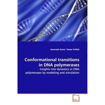 Conformational transitions in DNA polymerases, Fachbücher von Karunesh Arora