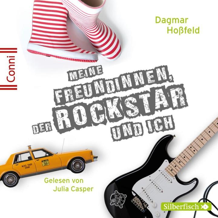 Produktbild Meine Freundinnen, der Rockstar und ich (Dagmar Hossfeld, Julia Casper, Deutsch)