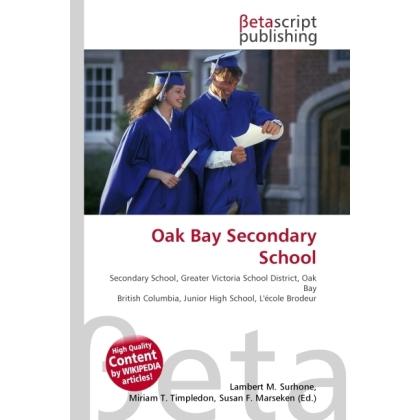 Oak Bay Secondary School, Schulbücher von Susan F. Marseken, Lambert M. Surhone, Miriam T. Timpledon