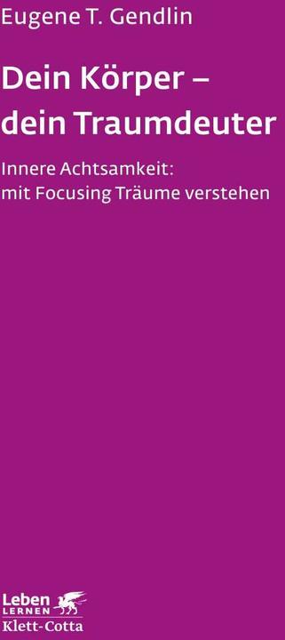 Produktbild Dein Körper - dein Traumdeuter (Deutsch, Eugene T Gendlin, 2018)