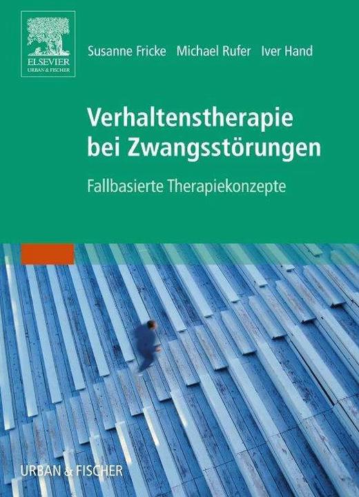 Produktbild Verhaltenstherapie bei Zwangsstörungen (Deutsch, Iver Hand, Michael Rufer, Susanne Fricke, 2006)