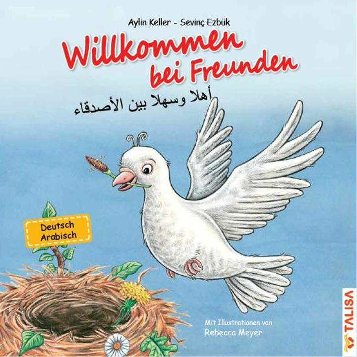 Produktbild Willkommen bei Freunden (Arabisch, Deutsch, Aylin Keller, Rebecca Meyer, Sevinç Ezbük, 2016)