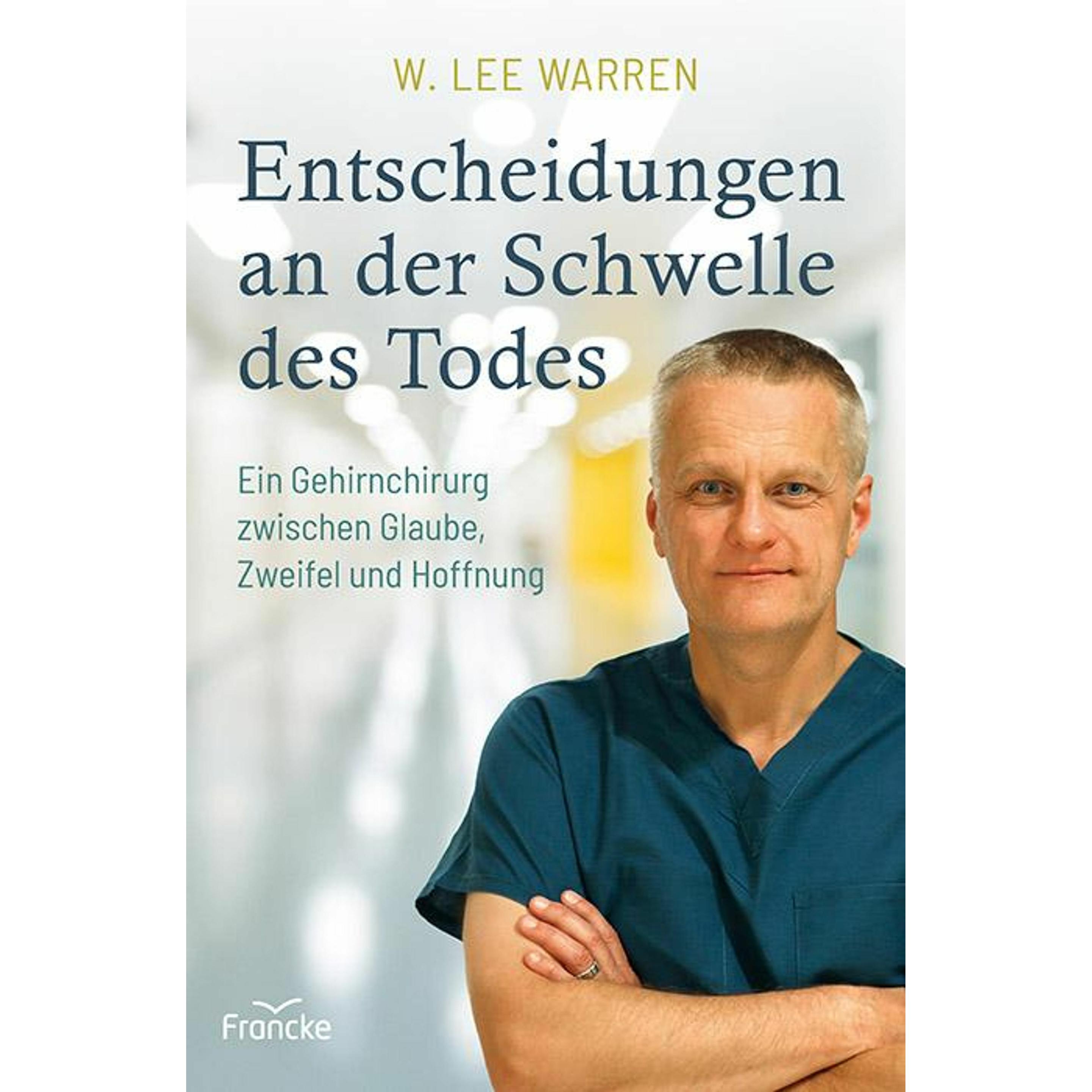 Thumbnail - Entscheidungen an der Schwelle des Todes, Belletristik von W. Lee Warren, Christian Heinritz