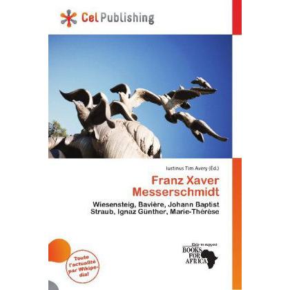 Franz Xaver Messerschmidt, Fachbücher von Iustinus Tim Avery