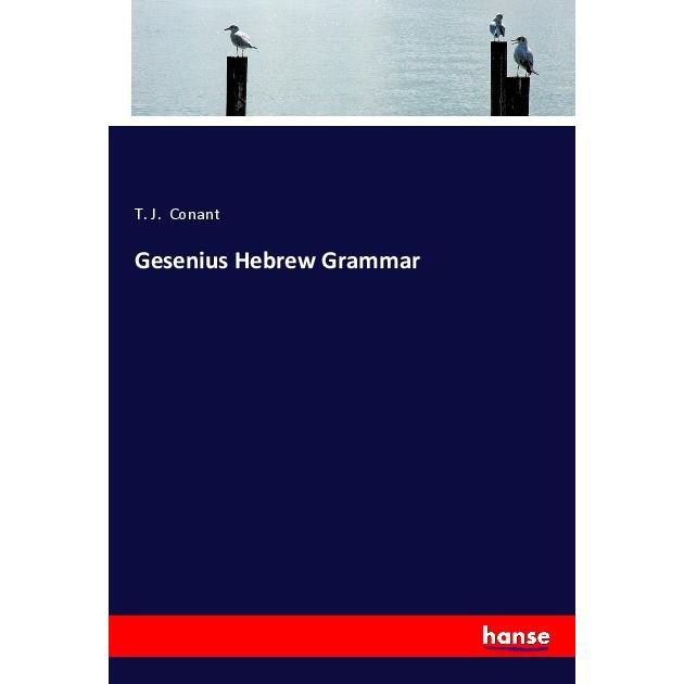 Gesenius Hebrew Grammar, Schulbücher von T. J. Conant