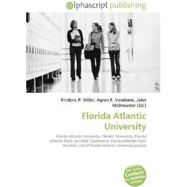 Florida Atlantic University, Fachbücher von Agnes F. Vandome, Frederic P. Miller, John McBrewster