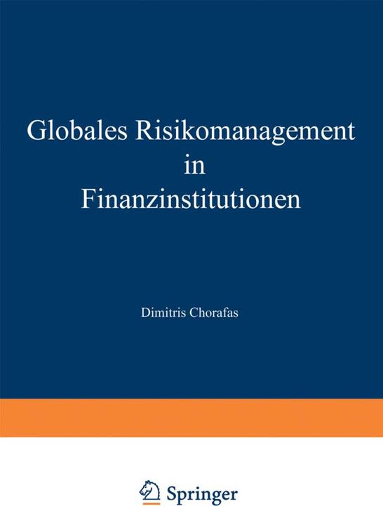 Produktbild Globales Risikomanagement in Finanzinstitutionen (Dimitris N. Chorafas, 2012)