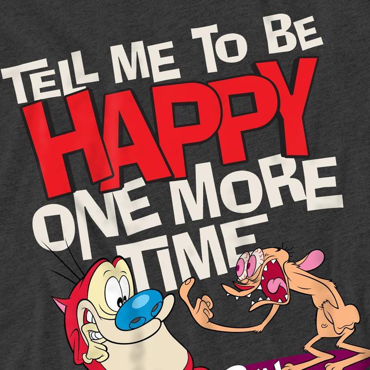 Actual product image Ren & Stimpy Unisex Adult Tell Me To Be Happy T-Shirt (M)