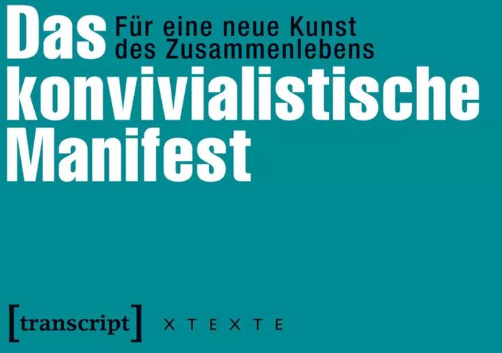 Produktbild Das konvivialistische Manifest (Deutsch, Claus Leggewie, Eva Moldenhauer, Frank Adloff, Les Convivialistes, 2014)