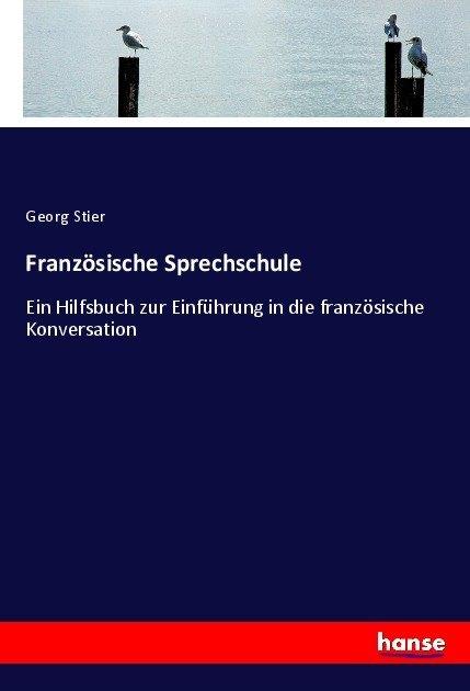 Produktbild Französische Sprechschule (Deutsch, Georg Stier, 2017)