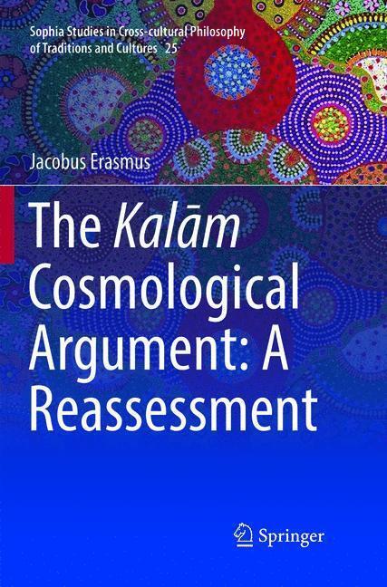 Produktbild The Kalam Cosmological Argument: A Reassessment (Jacobus Erasmus, 2019)