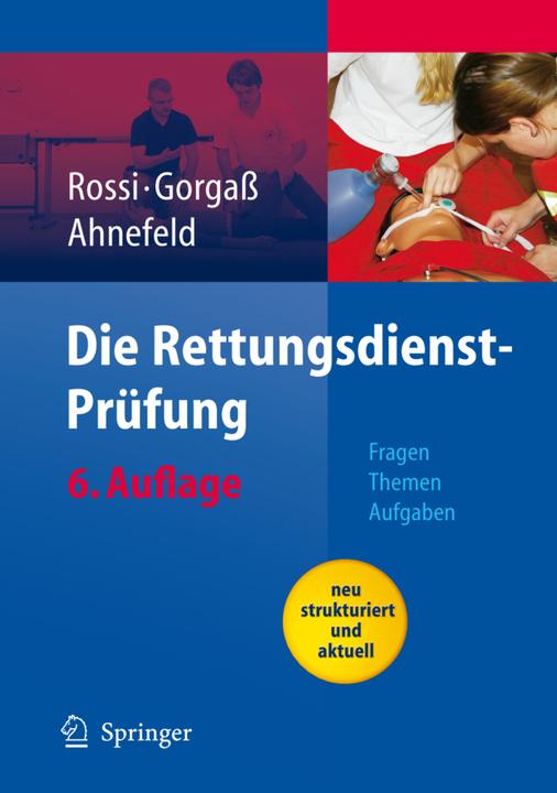 Produktbild Die Rettungsdienst-Prüfung (Deutsch, B. Gorgass, F.W. Ahnefeld, R. Rossi, 2007)