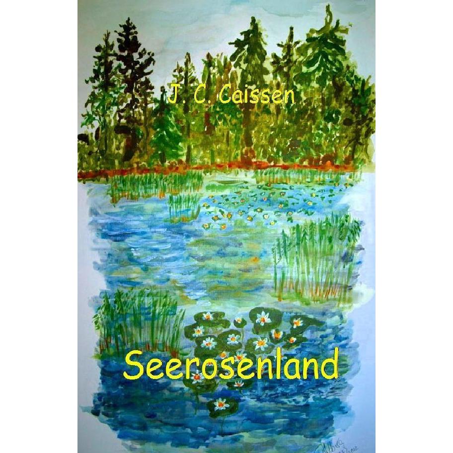 Seerosenland, Belletristik von J.-C. Caissen
