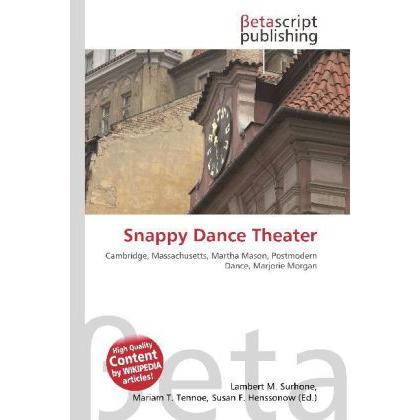 Snappy Dance Theater, Fachbücher von Lambert M. Surhone, Susan F. Marseken, Miriam T. Timpledon