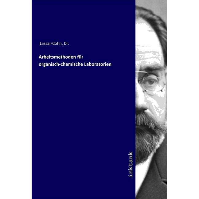 Arbeitsmethoden für organisch-chemische Laboratorien, Fachbücher von Lassar-Cohn