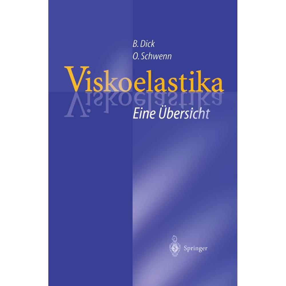 Thumbnail - Viskoelastika - Eine Übersicht, Fachbücher von Oliver Schwenn, Burkhard Dick