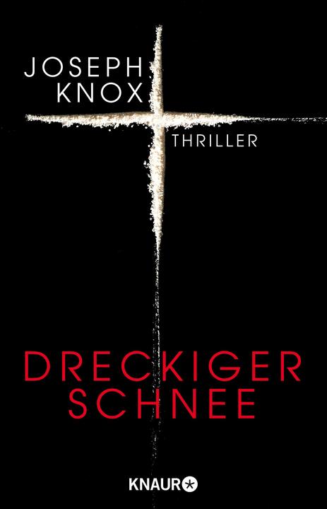 Produktbild Dreckiger Schnee (Deutsch, Joseph Knox, 2018)