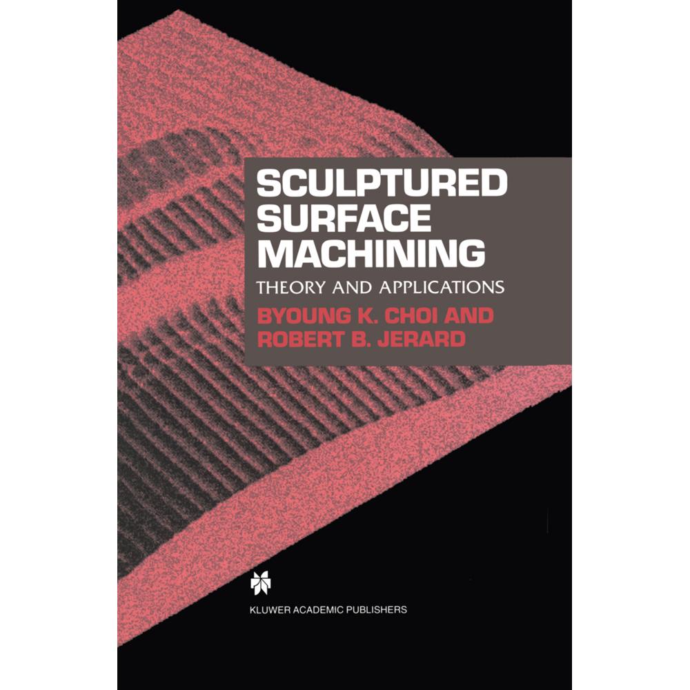 Sculptured Surface Machining, Fachbücher von Byoung K. Choi, Robert B. Jerard