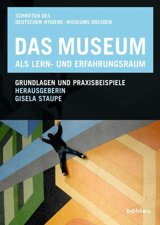 Produktbild Das Museum als Lern- und Erfahrungsraum (Deutsch, Gisela Staupe, 2012)