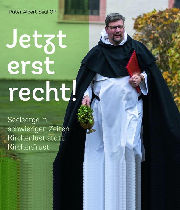 Produktbild Jetzt erst recht! (Deutsch, Pater Albert Seul, 2023)