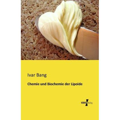 Chemie und Biochemie der Lipoide, Fachbücher von Ivar Bang