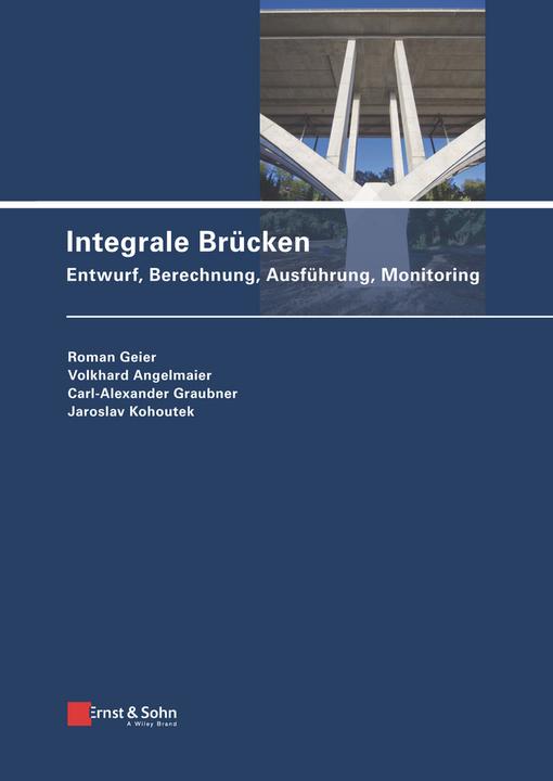 Produktbild Integrale Brücken (Deutsch, Carl-Alexander Graubner, J. Kohoutek, Roman Geier, Volkhard Angelmaier, 2017)