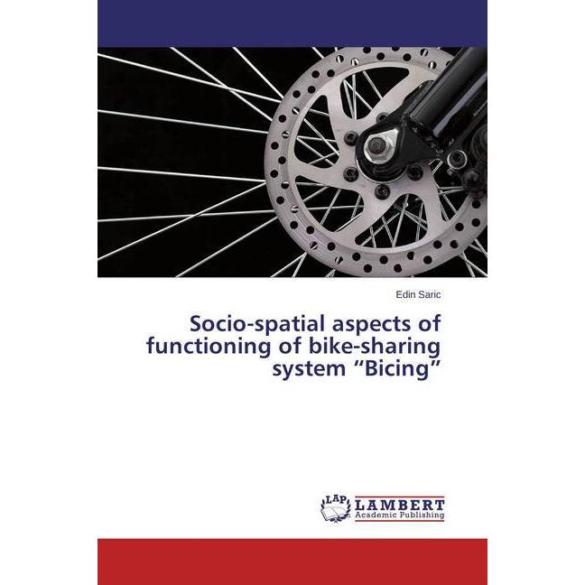 Socio-spatial aspects of functioning of bike-sharing system 'Bicing', Fachbücher