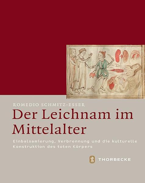 Produktbild Der Leichnam im Mittelalter (Deutsch, Romedio Schmitz-Esser, 2016)
