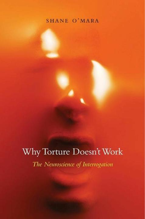 Produktbild Why Torture Doesn't Work (Englisch, O'Mara Shane, 2015)