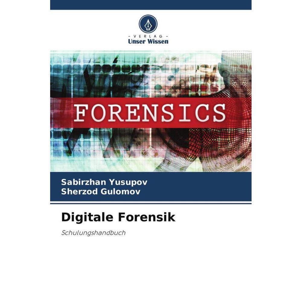 Digitale Forensik, Fachbücher von Sherzod Gulomov, Sabirzhan Yusupov