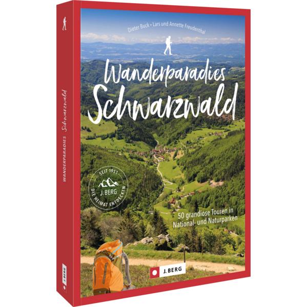 Wanderparadies Schwarzwald, Ratgeber von Lars Freudenthal, Annette Freudenthal, Dieter Buck