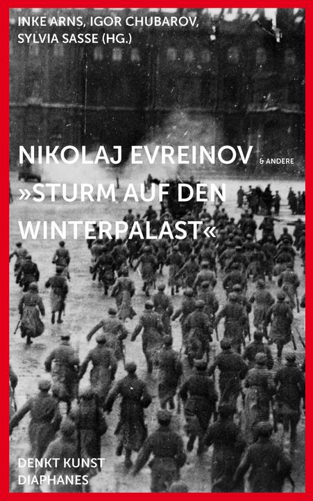 Produktbild Nikolaj Evreinov: »Sturm auf den Winterpalast« (Deutsch, 2017)