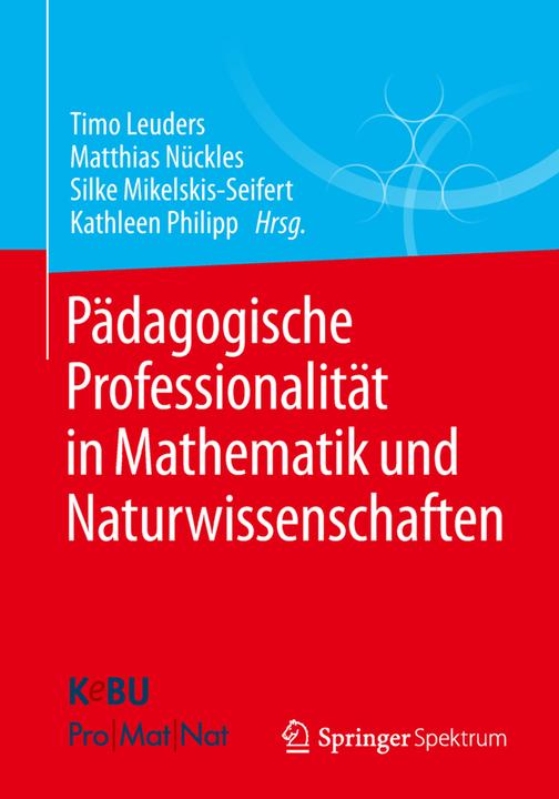 Produktbild Pädagogische Professionalität in Mathematik und Naturwissenschaften (Deutsch, Kathleen Philipp, Matthias Nückles, Silke Mikelskis-Seifert, Timo Leuders, 2019)