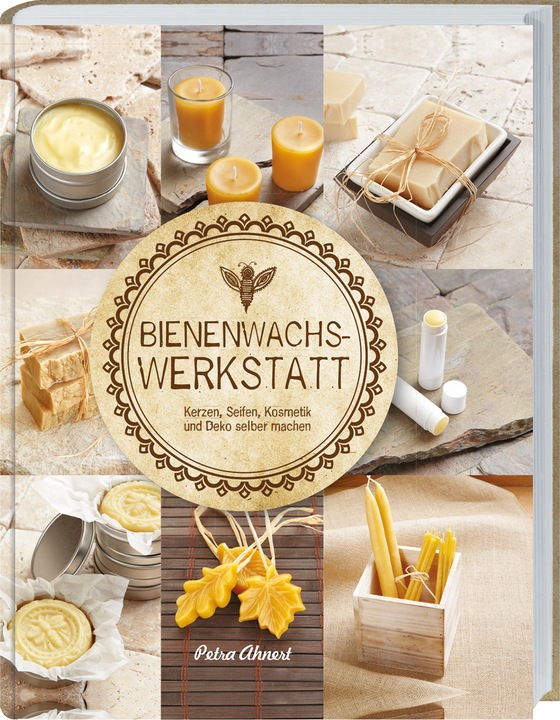 Produktbild Bienenwachs Werkstatt (Deutsch, Petra Ahnert, 2016)
